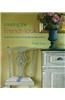 Creating the French Look: Inspirational Ideas and 25 Step-By-Step Projects