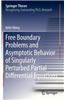 Free Boundary Problems and Asymptotic Behavior of Singularly Perturbed Partial Differential Equations