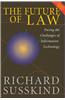 The Future of Law: Facing the Challenges of Information Technology
