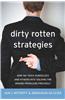 Dirty Rotten Strategies: How We Trick Ourselves and Others Into Solving the Wrong Problems Precisely