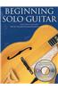 Beginning Solo Guitar [With CD (Audio)]