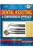 Dental Assisting: A Comprehensive Approach (Book Only)