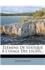Elemens de Statique A L'Usage Des Lycees...