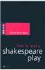 How to Read a Shakespeare Play