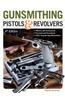 Gunsmithing Pistols & Revolvers