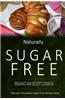 Naturally Sugar-Free - Breakfast and Dessert Cookbook: Delicious Sugar-Free and Diabetic-Friendly Recipes for the Health-Conscious