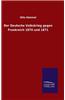 Der Deutsche Volkskrieg Gegen Frankreich 1870 Und 1871