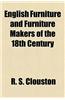 English Furniture and Furniture Makers of the 18th Century