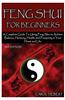 Feng Shui for Beginners: A Complete Guide to Using Feng Shui to Achieve Balance, Harmony, Health, and Prosperity in Your Home and Life!