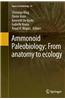 Ammonoid Paleobiology: From Anatomy to Ecology