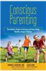 Conscious Parenting: The Holistic Guide to Raising and Nourishing Healthy, Happy Children