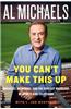 You Can't Make This Up: Miracles, Memories, and the Perfect Marriage of Sports and Television