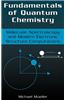 Fundamentals of Quantum Chemistry: Molecular Spectroscopy and Modern Electronic Structure Computations