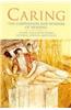 Caring: The Compassion and Wisdom of Nursing