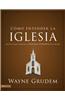Como Entender la Iglesia: Una de las Siete Partes de la Teologia Sistematica de Grudem