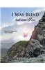 I Was Blind But Now I See