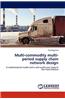 Multi-Commodity Multi-Period Supply Chain Network Design