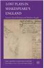 Lost Plays in Shakespeare's England
