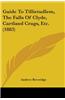 Guide to Tillietudlem, the Falls of Clyde, Cartland Crags, Etc. (1883)