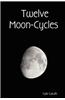 Twelve Moon-Cycles