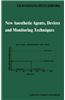 New Anesthetic Agents, Devices and Monitoring Techniques: Annual Utah Postgraduate Course in Anesthesiology 1983