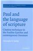 Paul and the Language of Scripture: Citation Technique in the Pauline Epistles and Contemporary Literature