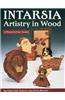 Intarsia: Artistry in Wood: 12 Projects for Every Occasion