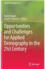 Opportunities and Challenges for Applied Demography in the 21st Century