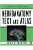 Neuroanatomy Text and Atlas