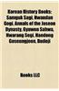 Korean History Books (Study Guide): Samguk Sagi, Hwandan Gogi, Annals of the Joseon Dynasty, Gyuwon Sahwa, Hwarang Segi, Haedong Goseungjeon
