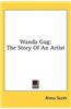 Wanda Gag: The Story of an Artist