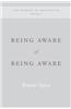 Being Aware of Being Aware