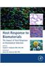 Host Response to Biomaterials: The Impact of Host Response on Biomaterial Selection