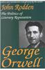 George Orwell: The Politics of Literary Reputation