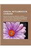 Coastal Settlements in Louisiana: New Orleans, Louisiana, Grand Isle, Louisiana, Cameron, Louisiana