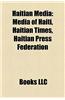 Haitian Media Haitian Media: Media of Haiti, Haitian Times, Haitian Press Federation Media of Haiti, Haitian Times, Haitian Press Federation