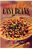 More Easy Beans: Quick and Tasty Bean, Pea and Lentil Recipes