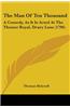 The Man Of Ten Thousand: A Comedy, As It Is Acted At The Theater Royal, Drury Lane (1796)
