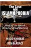 The Case for Islamophobia: Jihad by the Word; America's Final Warning