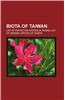Biota of Taiwan: Fauna of Taiwan, Flora of Taiwan, Commelina Communis, List of Butterflies of Taiwan, List of Protected Species in Taiw