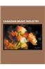 Canadian Music Industry: Canadian Music Hall of Fame, Canadian Music Industry Executives, Canadian Music Managers, Canadian Music Media, Canadi