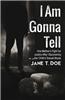 I Am Gonna Tell