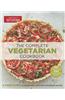 The Complete Vegetarian Cookbook: A Fresh Guide to Eating Well with 700 Foolproof Recipes