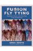 Fusion Fly Tying: Steelhead, Salmon, and Trout Flies of the Synthetic Era