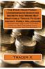 The Four Hour Forex: Underground Shocking Secrets and Weird But Profitable Tricks to Easy Instant Forex Millionaire: Trading Forex and Livi