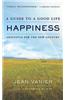Happiness: A Guide to a Good Life, Aristotle for the New Century