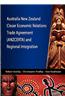 Australia New Zealand Closer Economic Relations Trade Agreement (ANZCERTA) and Regional Integration