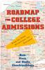 Roadmap for College Admissions: Step-By-Step Directions for Success