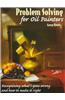 Problem Solving for Oil Painters