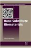 Bone Substitute Biomaterials